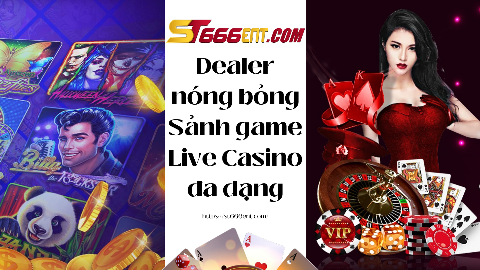 Dealer nóng bỏng đi cùng sảnh game Live Casino đa dạng