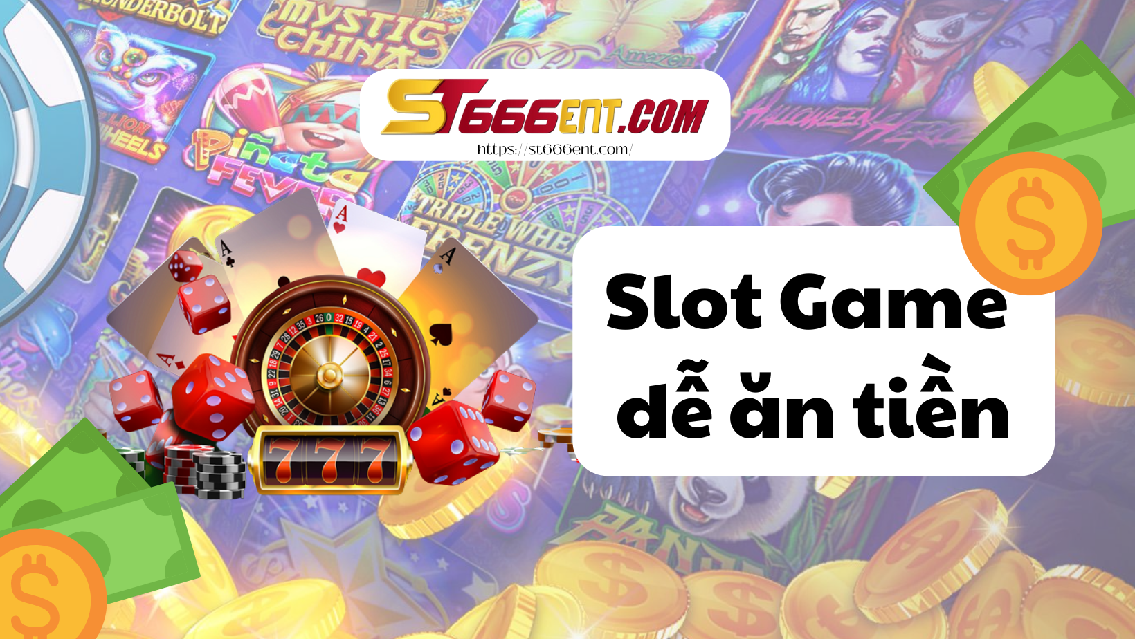 Slot Game dễ ăn tiền tại nhà cái ST666 ENT